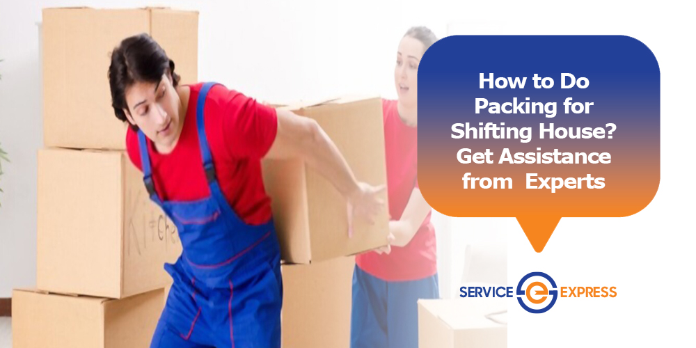 How to Do Packing for Shifting House