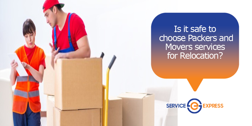 Is it Safe to Choose Packers and Movers Services for Relocation?